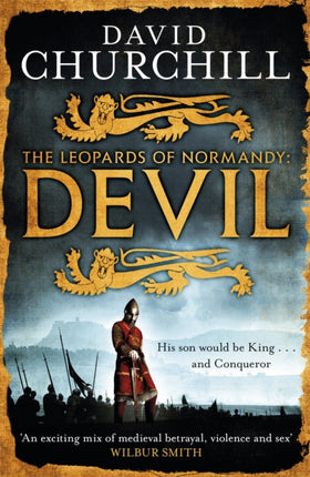 Devil (Leopards of Normandy 1): A vivid historical blockbuster of power, intrigue and action