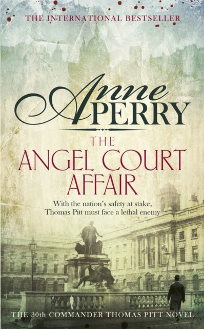 The Angel Court Affair (Thomas Pitt Mystery, Book 30): Kidnap and danger haunt the pages of this gripping mystery