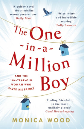 The One-in-a-Million Boy: The touching novel of a 104-year-old woman's friendship with a boy you'll never forget…