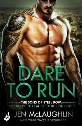 Dare To Run: The Sons of Steel Row 1: The stakes are dangerously high...and the passion is seriously intense