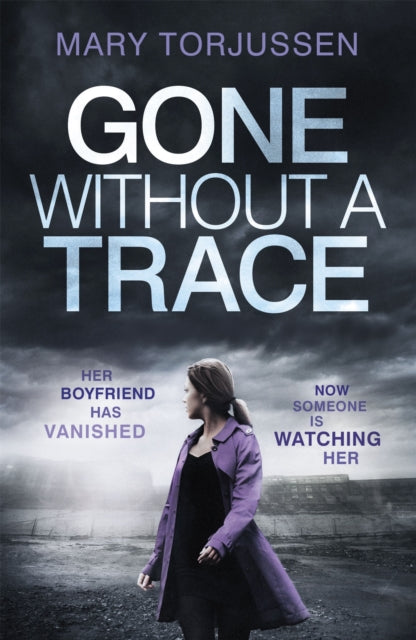 Gone Without A Trace: a gripping psychological thriller with a twist readers can't stop talking about