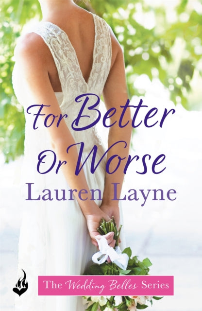 For Better Or Worse: An enthralling romance from the author of The Prenup