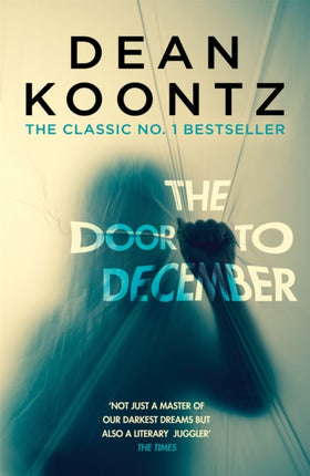 The Door to December: A terrifying novel of secrets and danger