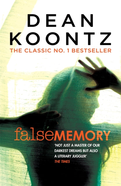 False Memory: A thriller that plays terrifying tricks with your mind…