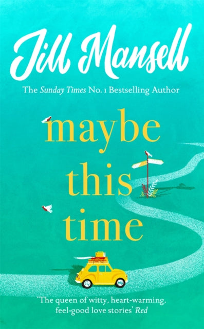 Maybe This Time: The heart-warming new novel of love and friendship from the bestselling author