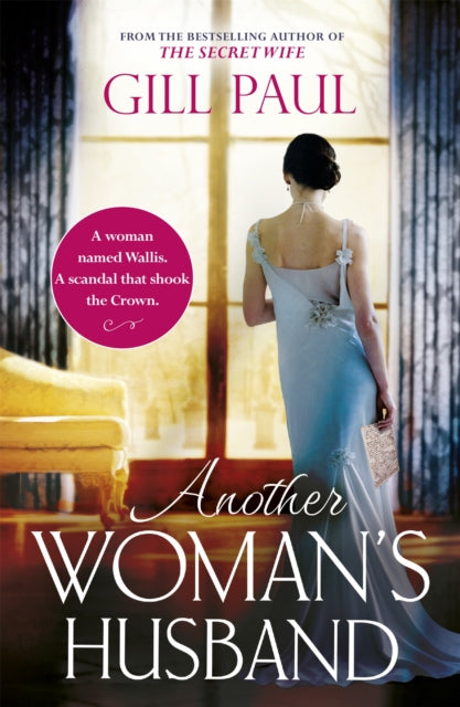 Another Woman's Husband: From the bestselling author of The Secret Wife and The Manhattan Girls, a captivating historical novel of the love and betrayal behind The Crown