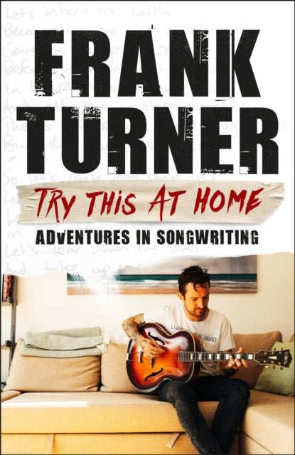 Try This At Home: Adventures in songwriting: THE SUNDAY TIMES BESTSELLER