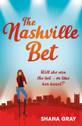 The Nashville Bet: A fabulously fun, escapist, romantic read