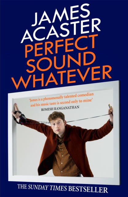 Perfect Sound Whatever: THE SUNDAY TIMES BESTSELLER