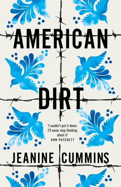 American Dirt: THE SUNDAY TIMES AND NEW YORK TIMES BESTSELLER