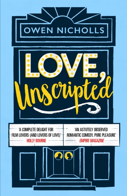 Love, Unscripted: 'A complete delight' Holly Bourne