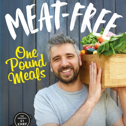 Meat-Free One Pound Meals: 85 delicious vegetarian recipes all for £1 per person