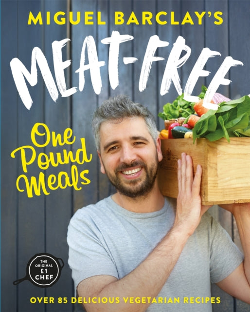 Meat-Free One Pound Meals: 85 delicious vegetarian recipes all for £1 per person