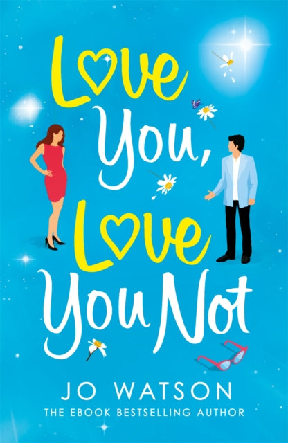 Love You, Love You Not: The laugh-out-loud rom-com that's a 'hug in the shape of a book'