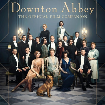 Downton Abbey: The Official Film Companion