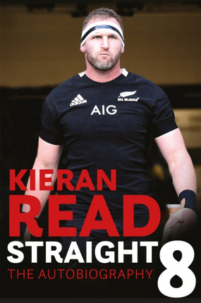 Kieran Read  Straight 8 The Autobiography