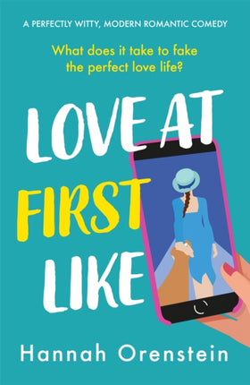 Love at First Like: A wise and witty rom-com of love in the digital age