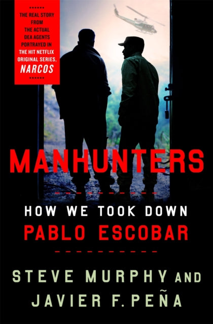 Manhunters: How We Took Down Pablo Escobar