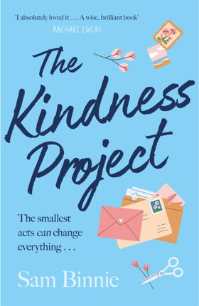 The Kindness Project: The unmissable new novel that will make you laugh, bring tears to your eyes, and might just change your life . . .