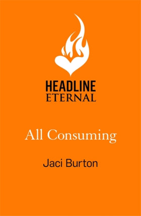 All Consuming: A tale of searing passion and rekindled love you won't want to miss!