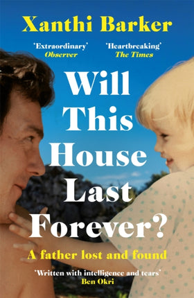 Will This House Last Forever?: 'Heartbreaking, beautifully written' The Times