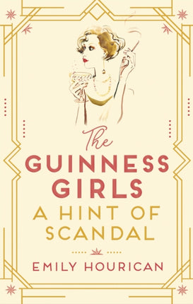 The Guinness Girls  A Hint of Scandal