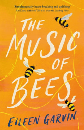 The Music of Bees: The heart-warming and redemptive story everyone will want to read this winter