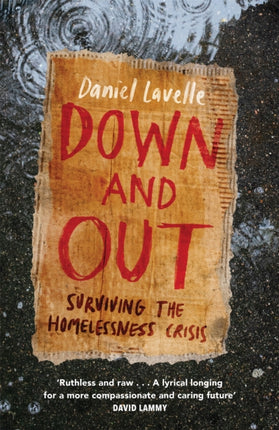 Down and Out: Surviving the Homelessness Crisis, by the 2023 Orwell Prize-winning journalist and author