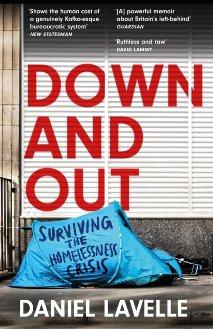 Down and Out: Surviving the Homelessness Crisis, by the 2023 Orwell Prize-winning journalist and author