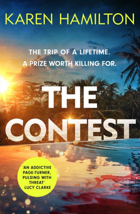 The Contest: The exhilarating and addictive new thriller from the bestselling author of THE PERFECT GIRLFRIEND