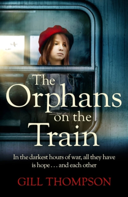 The Orphans on the Train: Gripping and heartrending historical fiction of two orphaned girls in WW2