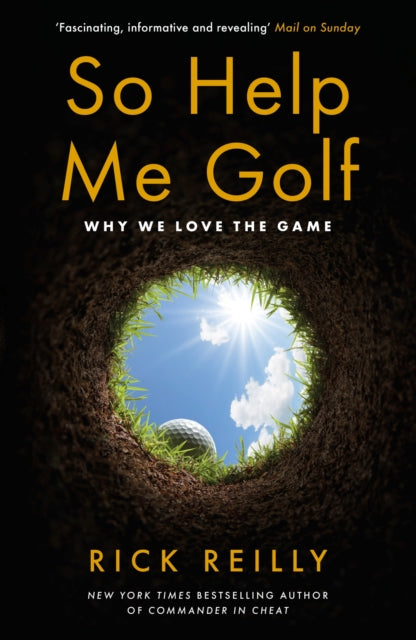 So Help Me Golf: Why We Love the Game