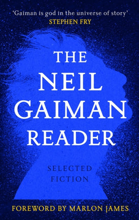 The Neil Gaiman Reader: Selected Fiction