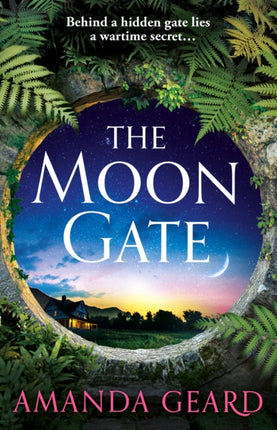 The Moon Gate: The mesmerising story of a hidden house and a lost family secret in WW2