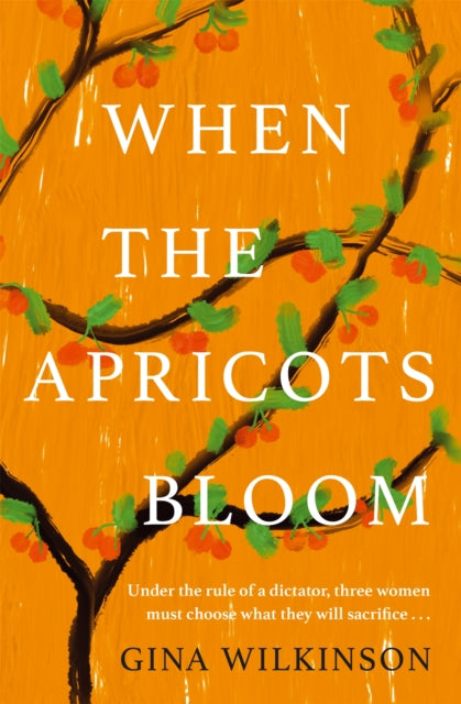 When the Apricots Bloom: The evocative and emotionally powerful story of secrets, family and betrayal . . .