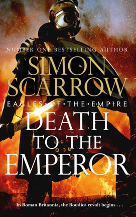 Death to the Emperor: The thrilling new Eagles of the Empire novel - Macro and Cato return!