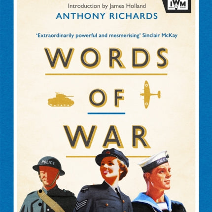 Words of War: The story of the Second World War revealed in eye-witness letters, speeches and diaries