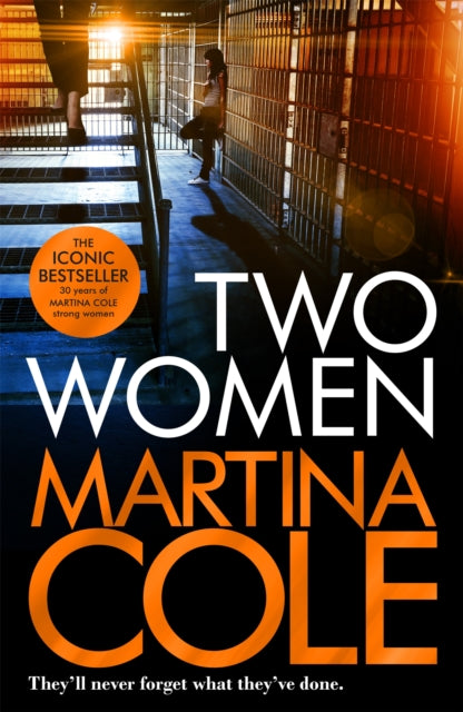 Two Women: An unbreakable bond. A story you'd never predict. An unforgettable thriller from the queen of crime.