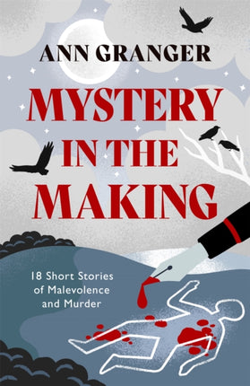 Mystery in the Making: Eighteen short stories of murder, mystery and mayhem