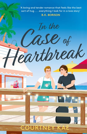 In the Case of Heartbreak: A steamy and sweet, friends-to-lovers, queer rom-com!