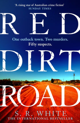 Red Dirt Road: 'A rising star of Australian crime fiction ' SUNDAY TIMES