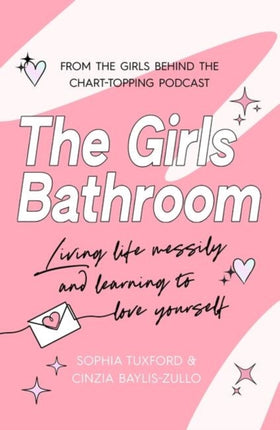 The Girls Bathroom: The Must-Have Book for Messy, Wonderful Women