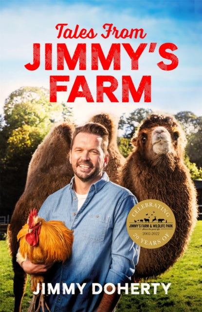 Tales from Jimmy's Farm: A heartwarming celebration of nature, the changing seasons and a hugely popular wildlife park