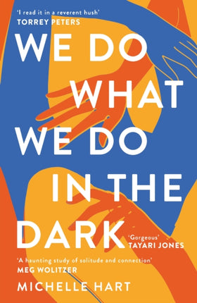 We Do What We Do in the Dark: 'A haunting study of solitude and connection' Meg Wolitzer