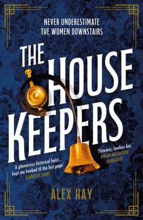 The Housekeepers: a daring group of women risk it all in this irresistible historical heist drama