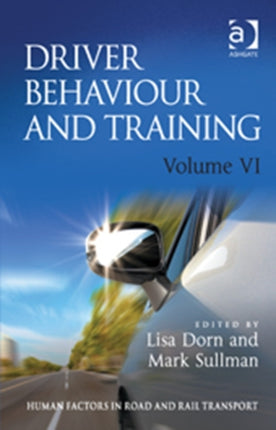 Driver Behaviour and Training: Volume VI