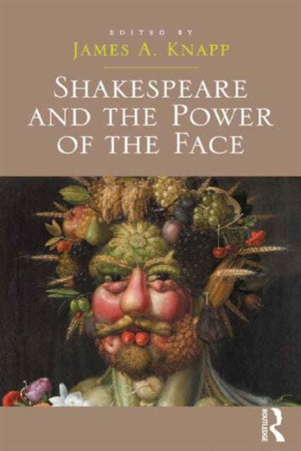 Shakespeare and the Power of the Face