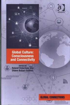 Global Culture: Consciousness and Connectivity