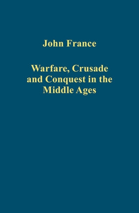 Warfare, Crusade and Conquest in the Middle Ages