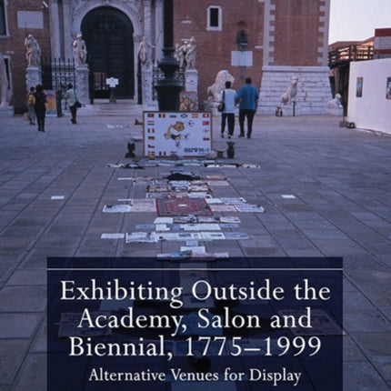 Exhibiting Outside the Academy Salon and Biennial
